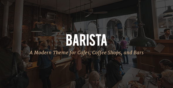 Coffee Shops and Bars, Barista - Modern Theme for Cafes